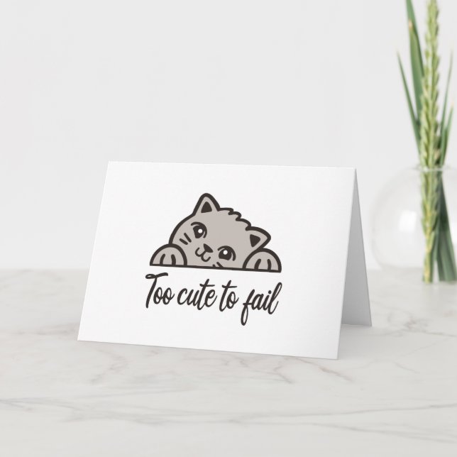 Too cute to fail card (Front)