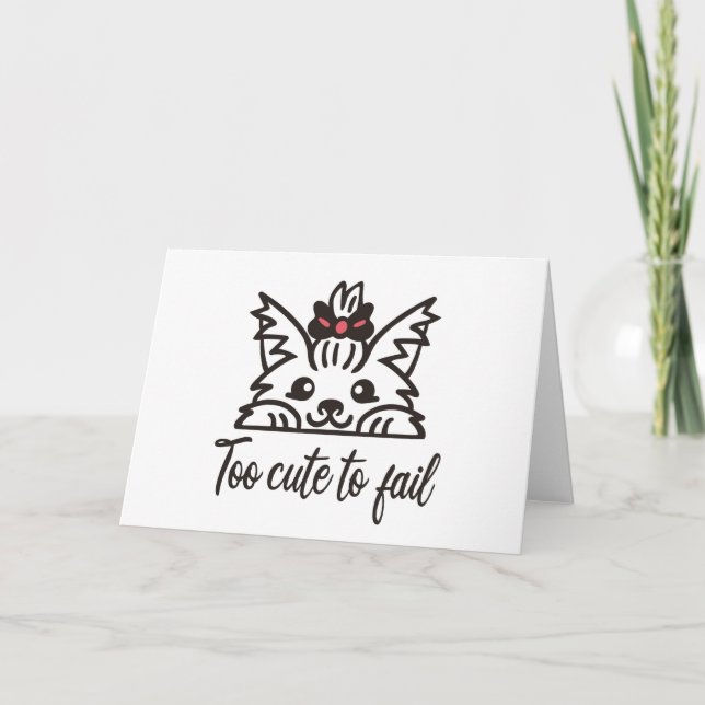 Too cute to fail card (Front)