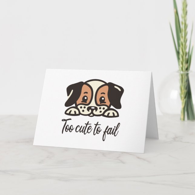 Too cute to fail card (Front)