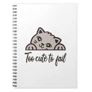 Too cute to fail notebook