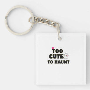 Too Cute To Haunt   Cute Ghost Halloween Aesthetic Key Ring