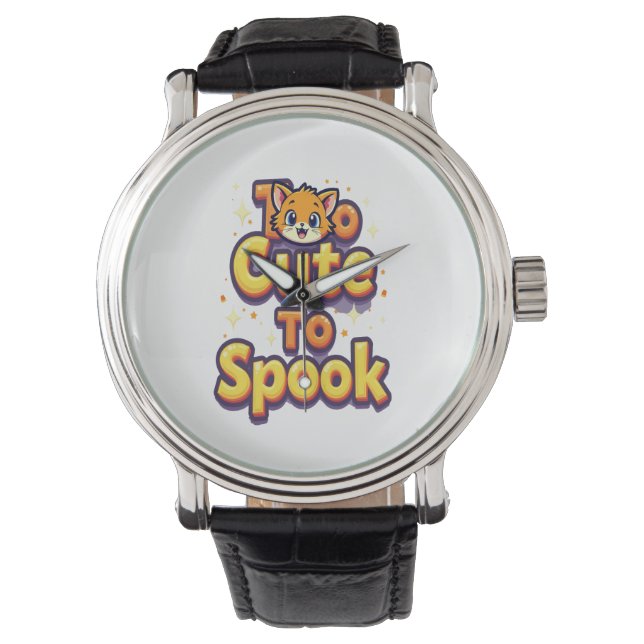 Too Cute To Spook Cat Watch (Front)