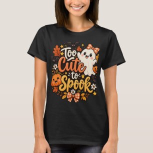 Too Cute To Spook Cute Ghost T-Shirt