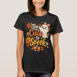 Too Cute To Spook Cute Ghost T-Shirt