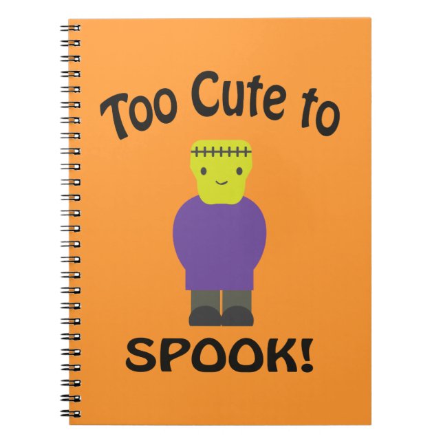 Too Cute To Spook - Frankenstein Notebook (Front)