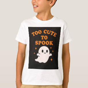 Too Cute To Spook Funny Halloween Kids Ghost T- T-Shirt