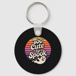 Too Cute To Spook Ghost Funny Halloween Saying Key Ring
