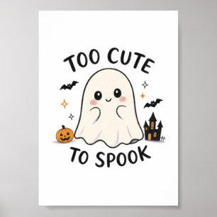 Too Cute To Spook Ghost Halloween Illustration Poster