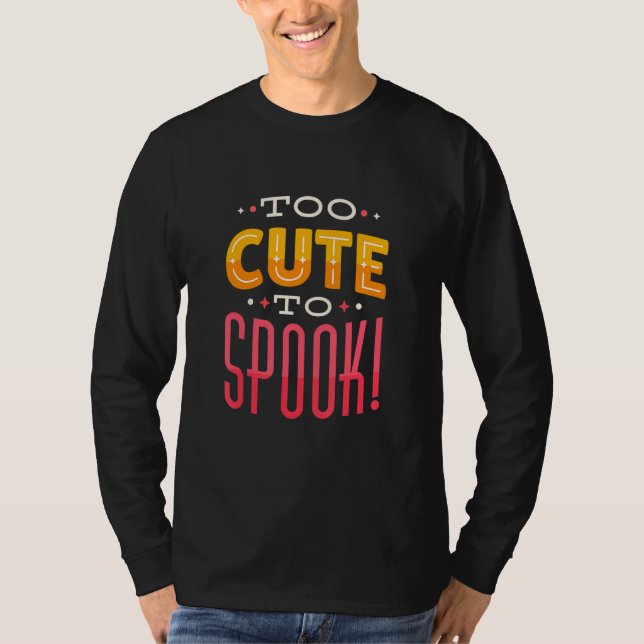 Too Cute To Spook - Ghost T-Shirt (Front)