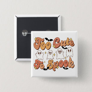 Too Cute to Spook Ghosts 15 Cm Square Badge