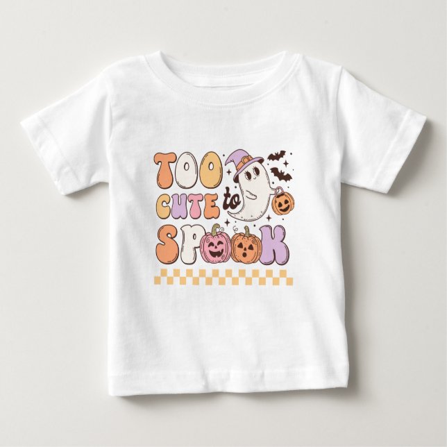 Too Cute to Spook Halloween Baby T-Shirt (Front)