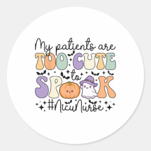Too Cute To Spook Nicu Nurse Spooky Nicu Nurse Hal Classic Round Sticker