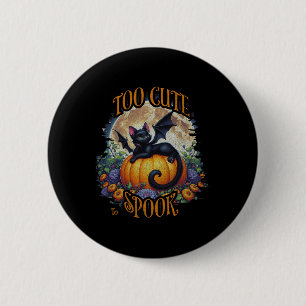 Too Cute To Spook - Spooky Season 6 Cm Round Badge