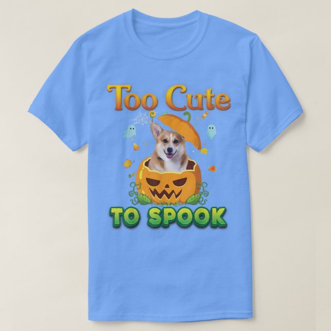 Too Cute To Spook Welsh Corgi Dog Halloween Pumpki T-Shirt (Design Front)