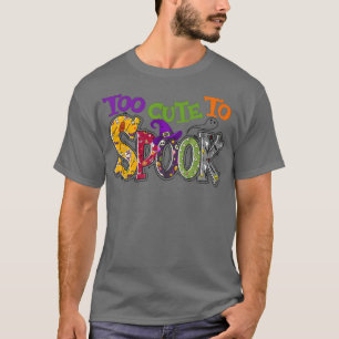 Too Cute To Spook Witch Vibes Spooky Season Funny T-Shirt