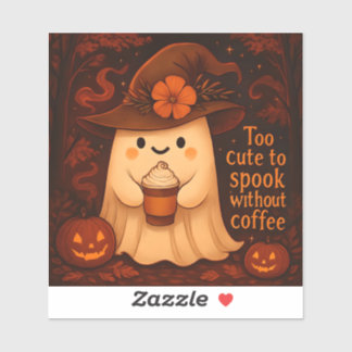 Too Cute to Spook Without Coffee – Halloween Ghost