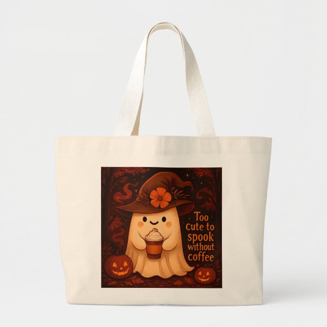 Too Cute to Spook Without Coffee – Halloween Ghost Large Tote Bag (Front)