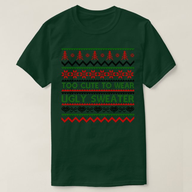 Too Cute To Wear Ugly Sweaters 2 (Design Front)