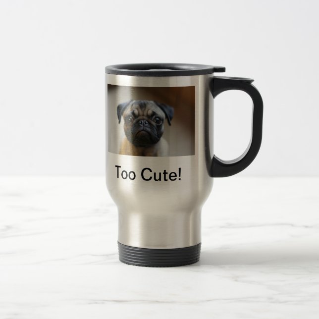 Too Cute! Travel Mug (Right)