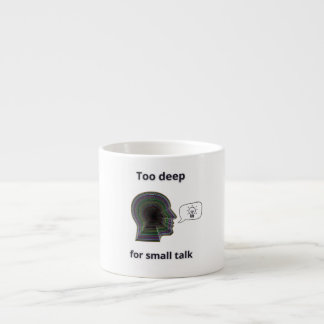 Too deep for small talk mug
