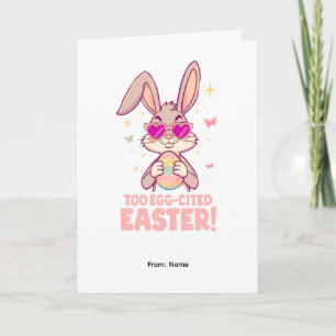 Too Egg-cited Easter Bunny Card