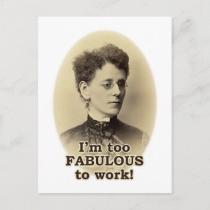 Too Fabulous to Work Postcard