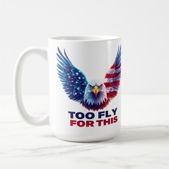 Too Fly For This Patriotic Eagle American Flag Coffee Mug (Left)