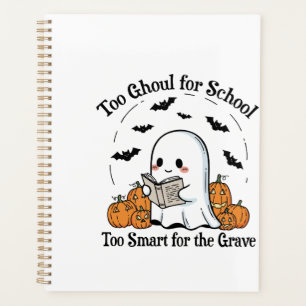 Too Ghoul for School Halloween Planner