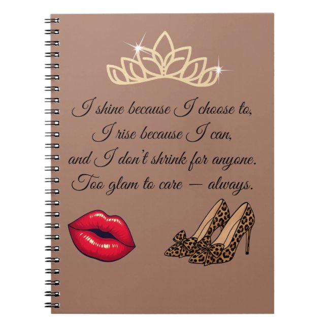 Too Glam To Care – Chic Quote  Notebook (Front)