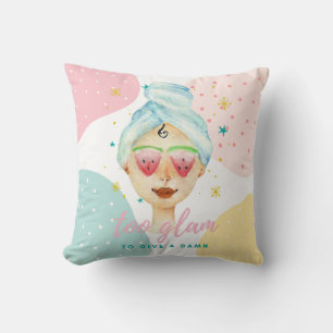 Too Glam To Give A Dam Funny Cute Beauty Meme Girl Cushion