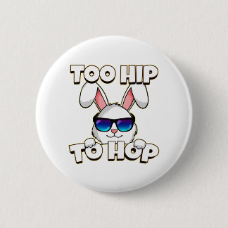 Too Hip To Hop Easter Bunny 6 Cm Round Badge