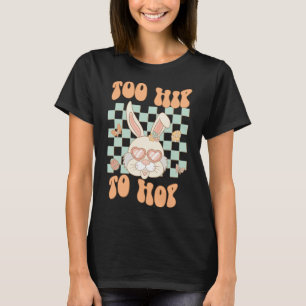 Too Hip To Hop Love Bunny Sunglasses Retro Groovy T-Shirt
