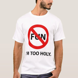 TOO HOLY T-Shirt