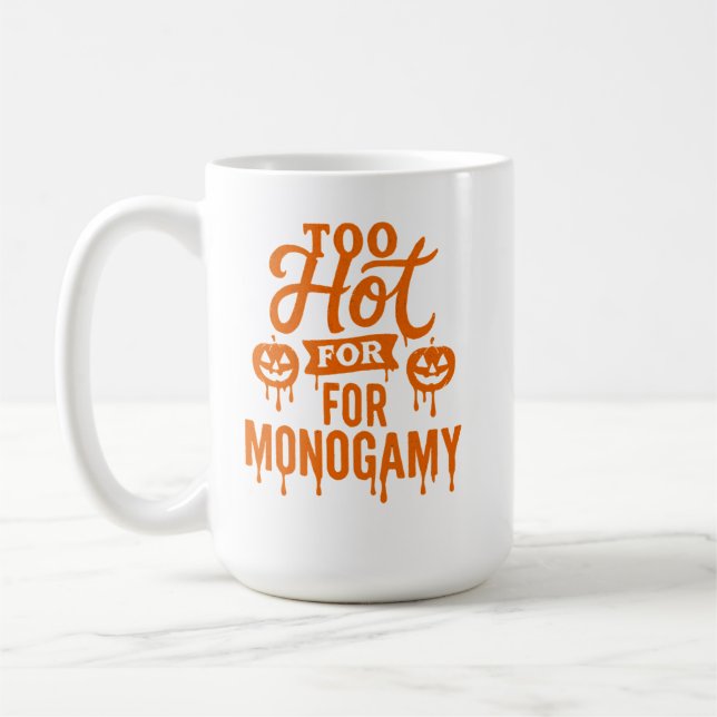 Too Hot for Monogamy Halloween Mug (Left)