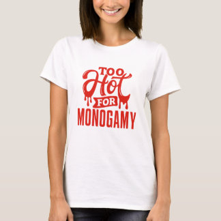 Too Hot for Monogamy Shirt, Polyamory Pride T-Shirt