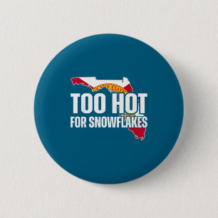 Too Hot For Snowflakes Florida Flag Map State Funn 6 Cm Round Badge