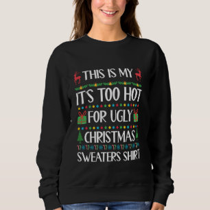 Too Hot for Ugly Christmas Sweater Funny Xmas Wome