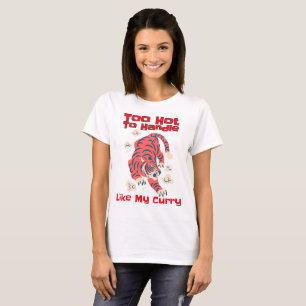 Too Hot to Handle Curry Lover T-Shirt