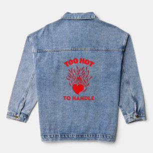 TOO HOT TO HANDLE DENIM JACKET