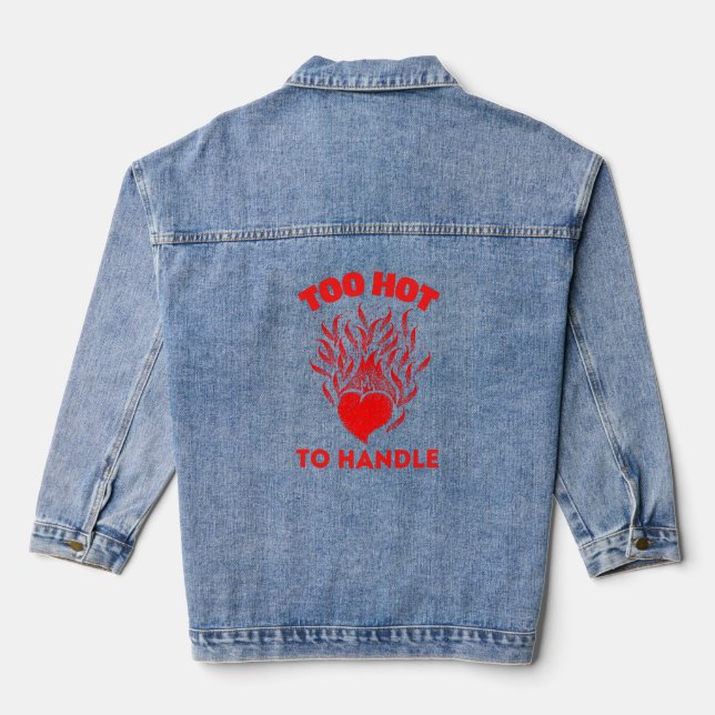 TOO HOT TO HANDLE DENIM JACKET (Back)