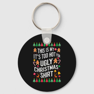 Too Hot Ugly Christmas Sweaters Funny Men Women Fa Key Ring