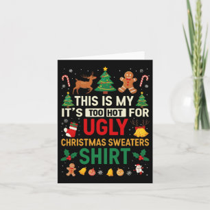 Too Hot Ugly Christmas Sweaters Funny Xmas Men Wom Card