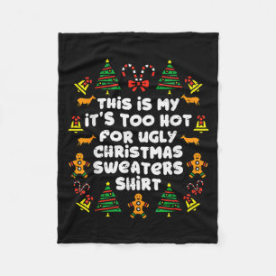 Too Hot Ugly Christmas Sweaters Funny Xmas Men Wom Fleece Blanket