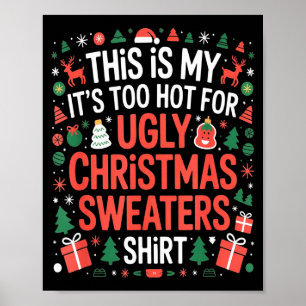 Too Hot Ugly Christmas Sweaters Funny Xmas Party M Poster