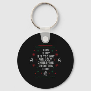 Too Hot Ugly Christmas Sweaters Funny Xmas Women M Key Ring