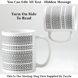 Too Hungry To Think Hidden Message 136GW Funny Coffee Mug