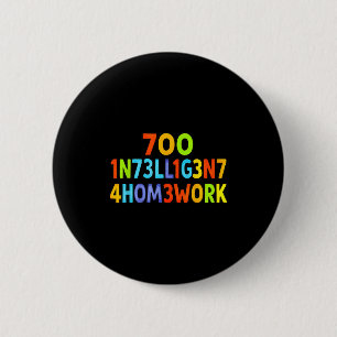 Too Intelligent For Homework Funny School Kids Tee 6 Cm Round Badge