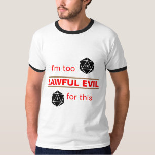 Too Lawful Evil T-Shirt