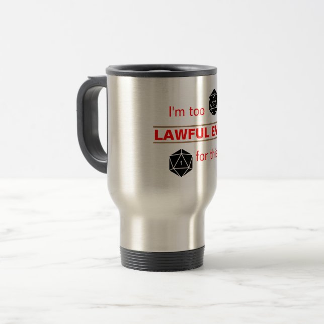 Too Lawful Evil Travel Mug (Front Left)