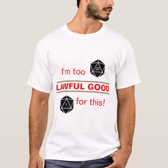 Too Lawful Good T-Shirt (Front)